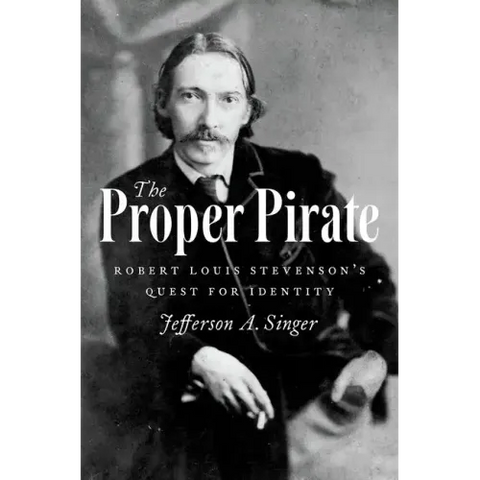 Proper Pirate: Robert Louis Stevenson's Quest for Identity