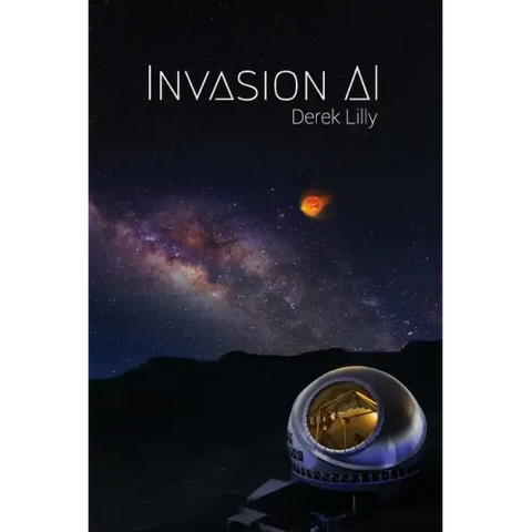 Invasion AI: Sci-Fi novel