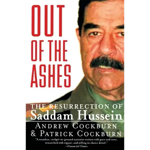 Out of the Ashes: The Resurrection of Saddam Hussein
