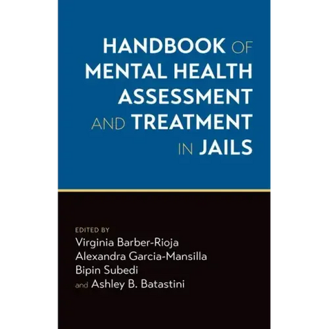 Handbook of Mental Health Assessment and Treatment in Jails