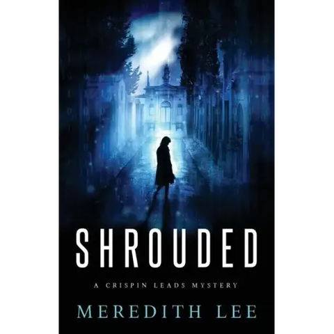 Shrouded: A Crispin Leads Mystery