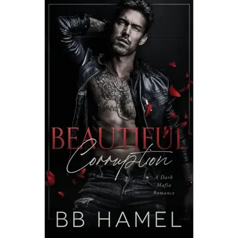 Beautiful Corruption: A Dark Mafia Enemies to Lovers Romance