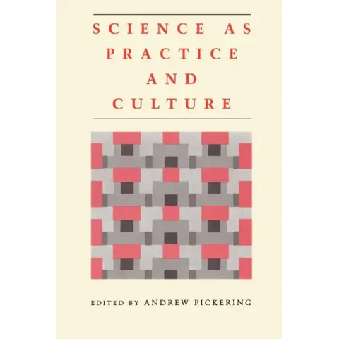 Science as Practice and Culture