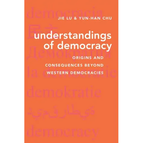 Understandings of Democracy: Origins and Consequences Beyond Western Democracies