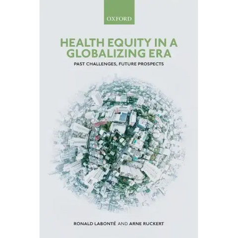 Health Equity in a Globalizing Era: Past Challenges, Future Prospects