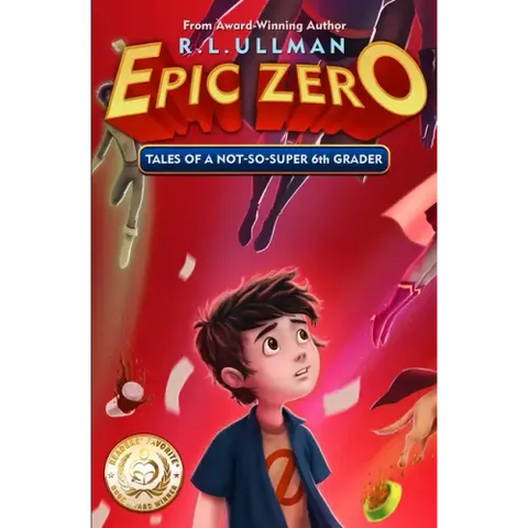 Epic Zero: Tales of a Not-So-Super 6th Grader