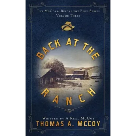 Back At The Ranch: The McCoys Before the Feud Series Vol. 3