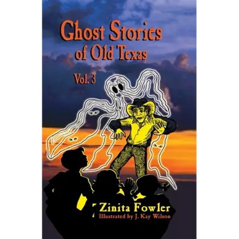 Ghost Stories of Old Texas Vol. 3