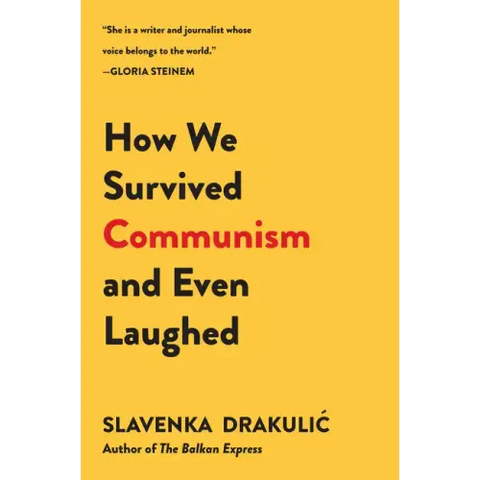 How We Survived Communism & Even Laughed