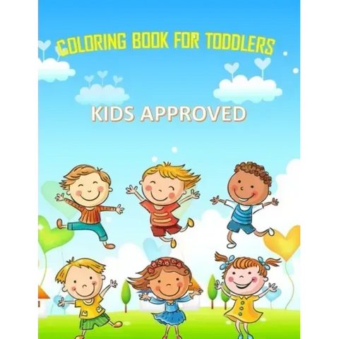 Coloring Book For Toddlers: Color and have fun with Numbers, Letters, Shapes, Colors, Animals - A good workbook for Toddlers & Kids Aged 1, 2, 3,