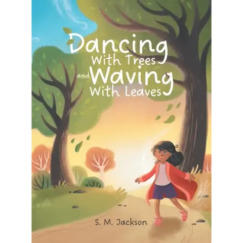 Dancing With Trees and Waving With Leaves