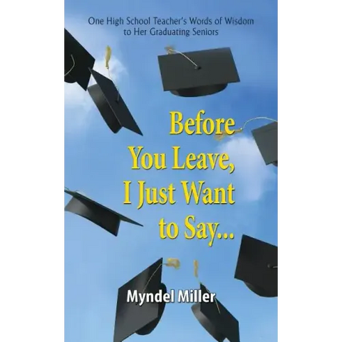 Before You Leave, I Just Want to Say...