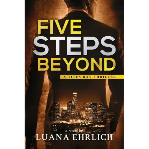 Five Steps Beyond: A Titus Ray Thriller