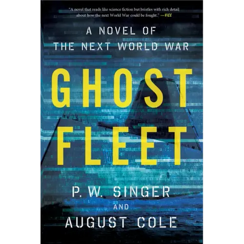 Ghost Fleet: A Novel of the Next World War