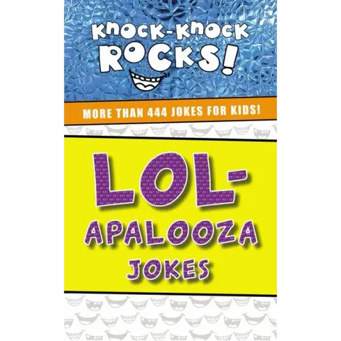 Lol-Apalooza Jokes: More Than 444 Jokes for Kids