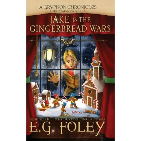 Jake & The Gingerbread Wars (A Gryphon Chronicles Christmas Novella)