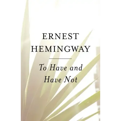 To Have and Have Not