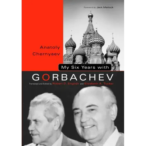 My Six Years with Gorbachev