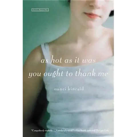 As Hot as It Was You Ought to Thank Me