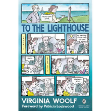 To the Lighthouse: (Penguin Classics Deluxe Edition)
