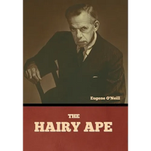 The Hairy Ape - Hardcover