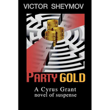 Party Gold: A Cyrus Grant novel of suspense - Paperback