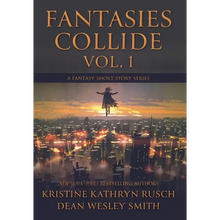 Fantasies Collide, Vol. 1: A Fantasy Short Story Series - Hardcover