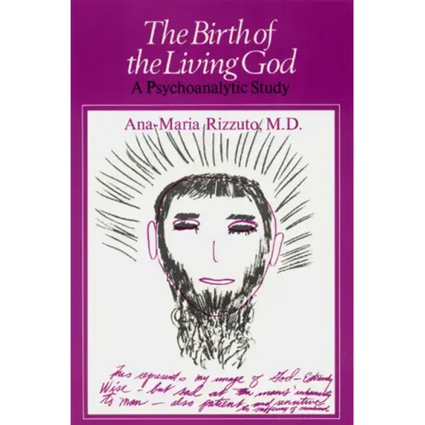 Birth of the Living God: A Psychoanalytic Study