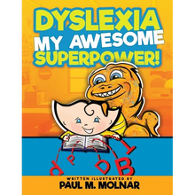 Dyslexia My Awesome Superpower!