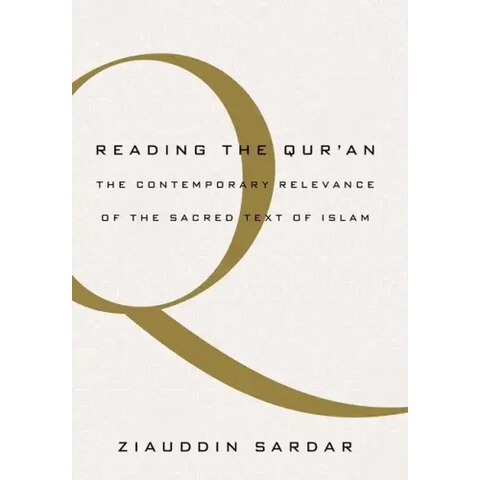 Reading the Quran: The Contemporary Relevance of the Sacred Text of Islam