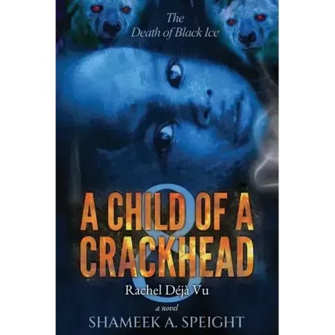 A Child of a Crackhead 8: Rachel's Déjà Vu
