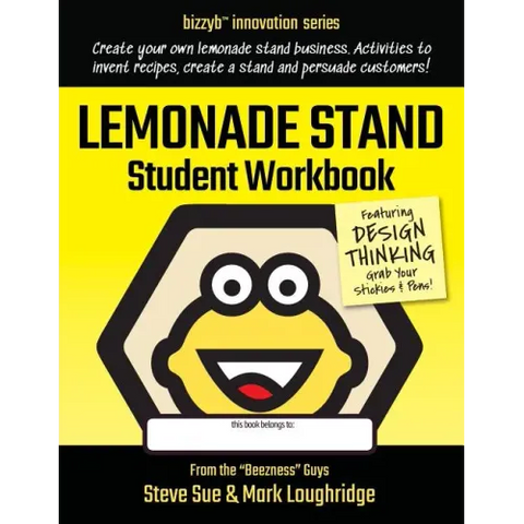 Lemonade Stand Student Workbook: How to Create an Amazing Lemonade Stand Business