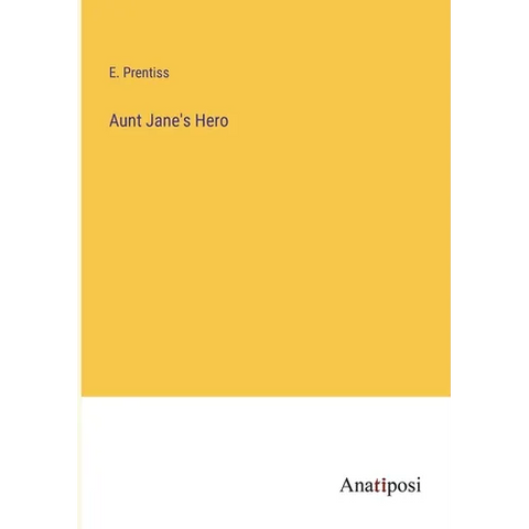 Aunt Jane's Hero