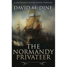 The Normandy Privateer: A thrilling naval adventure with Lieutenant Oliver Anson - Paperback