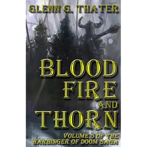 Blood, Fire, and Thorn: Harbinger of Doom -- Volume 5