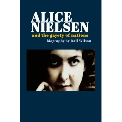 Alice Nielsen and the Gayety of Nations