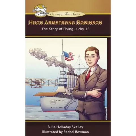 Hugh Armstrong Robinson: The Story of Flying Lucky 13