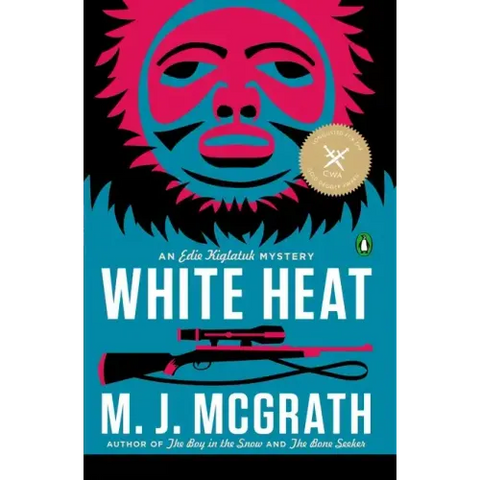 White Heat: The First Edie Kiglatuk Mystery