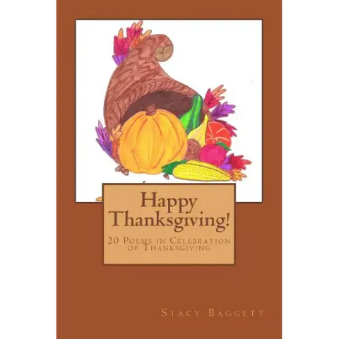 Happy Thanksgiving!: 20 Poems in Celebration of Thanksgiving