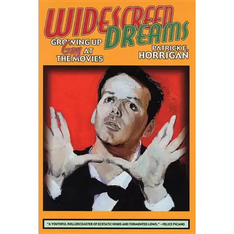 Widescreen Dreams: Growing Up Gay at the Movies