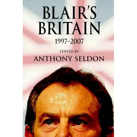Blair's Britain, 1997-2007