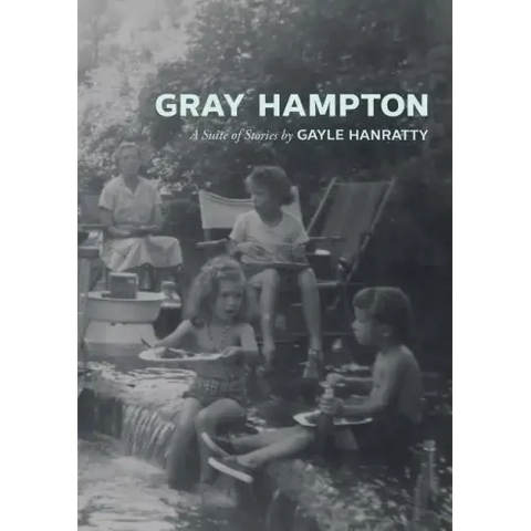 Gray Hampton: A Suite of Stories