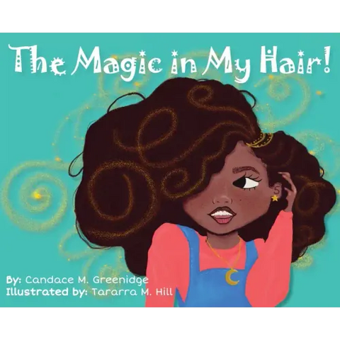 The Magic in My Hair!