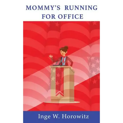 Mommy's Running for Office
