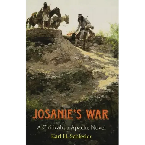 Josanie's War: A Chiricahua Apache Novel