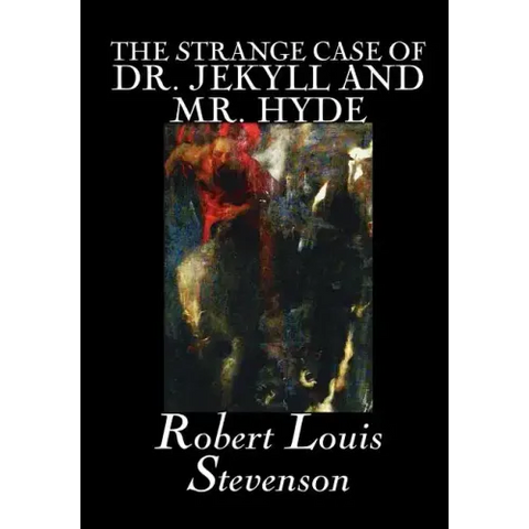 The Strange Case of Dr. Jekyll and Mr. Hyde by Robert Louis Stevenson, Fiction, Classics, Fantasy, Horror, Literary