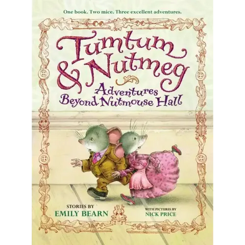 Tumtum & Nutmeg: Adventures Beyond Nutmouse Hall