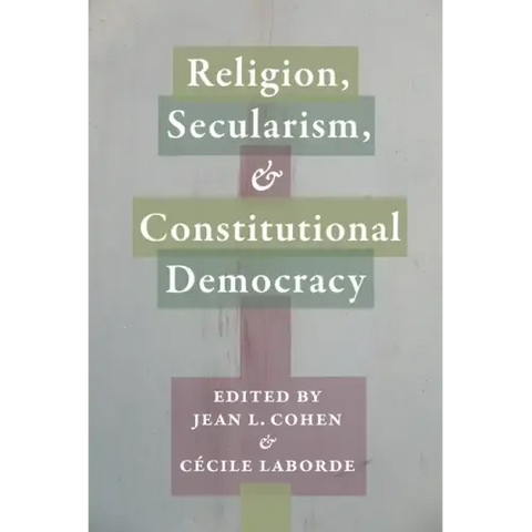 Religion, Secularism, and Constitutional Democracy