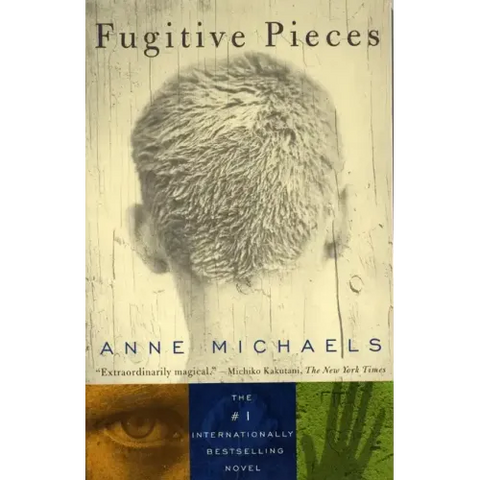 Fugitive Pieces: A Novel (WINNER OF THE BAILEYS WOMEN'S PRIZE FOR FICTION)