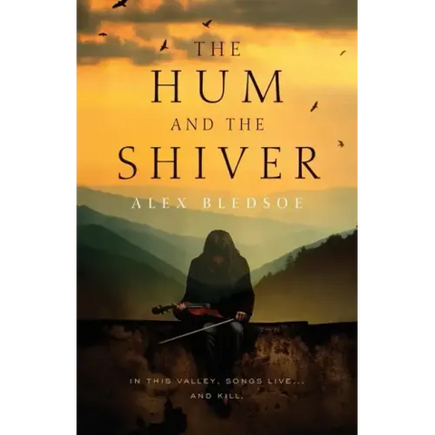 The Hum and the Shiver: A Novel of the Tufa